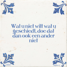 Wat u niet wilt wat u geschiedt, doe dat dan ook een ander niet - 3 keer bekeken