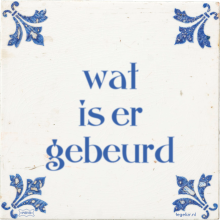 wat is er gebeurd - 8 keer bekeken