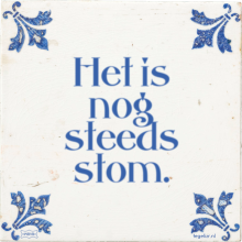 Het is nog steeds stom. - 10 keer bekeken