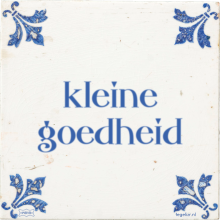 kleine goedheid - 6 keer bekeken