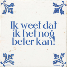 Ik weet dat ik het nog beter kan! - 6 keer bekeken