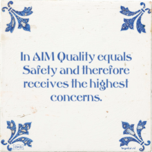 In AIM Quality equals Safety and therefore receives the highest concerns. - 29 keer bekeken