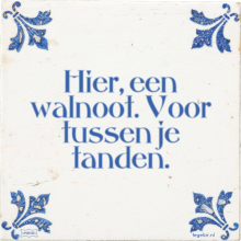Hier, een walnoot. Voor tussen je tanden. - 46 keer bekeken