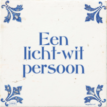 Een licht-wit persoon - 72 keer bekeken