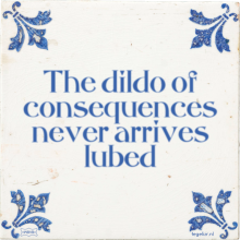 The dildo of consequences never arrives lubed - 24 keer bekeken