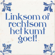 Linksom of rechtsom het kumt goet! - 10 keer bekeken