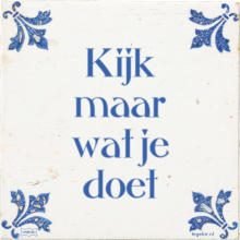 Kijk maar wat je doet - 3 keer bekeken