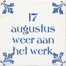 17 augustus weer aan het werk - 6 keer bekeken