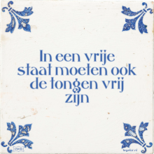 In een vrije staat moeten ook de tongen vrij zijn - 4 keer bekeken