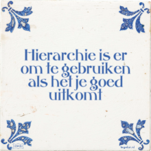 Hierarchie is er om te gebruiken als het je goed uitkomt - 1 keer bekeken