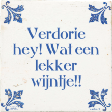 Verdorie hey! Wat een lekker wijntje!! - 1 keer bekeken