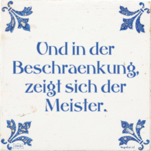 Und in der Beschraenkung, zeigt sich der Meister. - 1 keer bekeken
