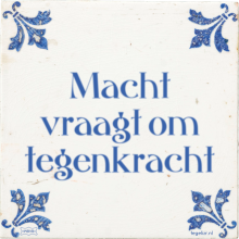 Macht vraagt om tegenkracht - 54 keer bekeken