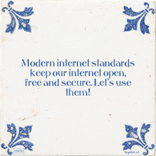 Modern internet standards keep our internet open, free and secure. Let's use them. - 2544 keer bekeken