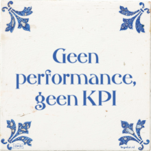 Geen performance, geen KPI - 8 keer bekeken