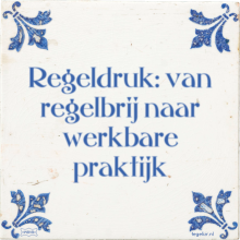 Regeldruk: van regelbrij naar werkbare praktijk - 22 keer bekeken