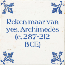 Reken maar van yes. Archimedes (c. 287–212 BCE) - 9 keer bekeken