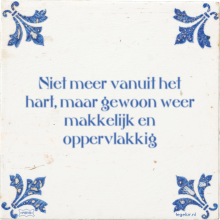 Niet meer vanuit het hart, maar gewoon weer makkelijk en oppervlakkig - 1 keer bekeken