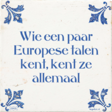 Wie een paar Europese talen kent, kent ze allemaal - 8 keer bekeken