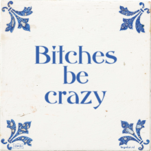 Bitches be crazy - 29 keer bekeken