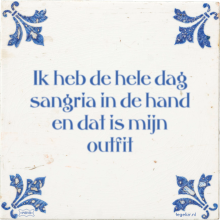 Ik heb de hele dag sangria in de hand en dat is mijn outfit - 32 keer bekeken
