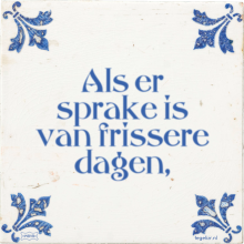 Als er sprake is van frissere dagen, - 1 keer bekeken