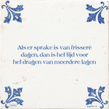 Als er sprake is van frissere dagen, dan is het tijd voor het dragen van meerdere lagen - 1 keer bekeken