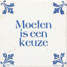 Moeten is een keuze - 1 keer bekeken