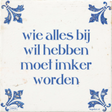 wie alles bij wil hebben moet imker worden - 7 keer bekeken